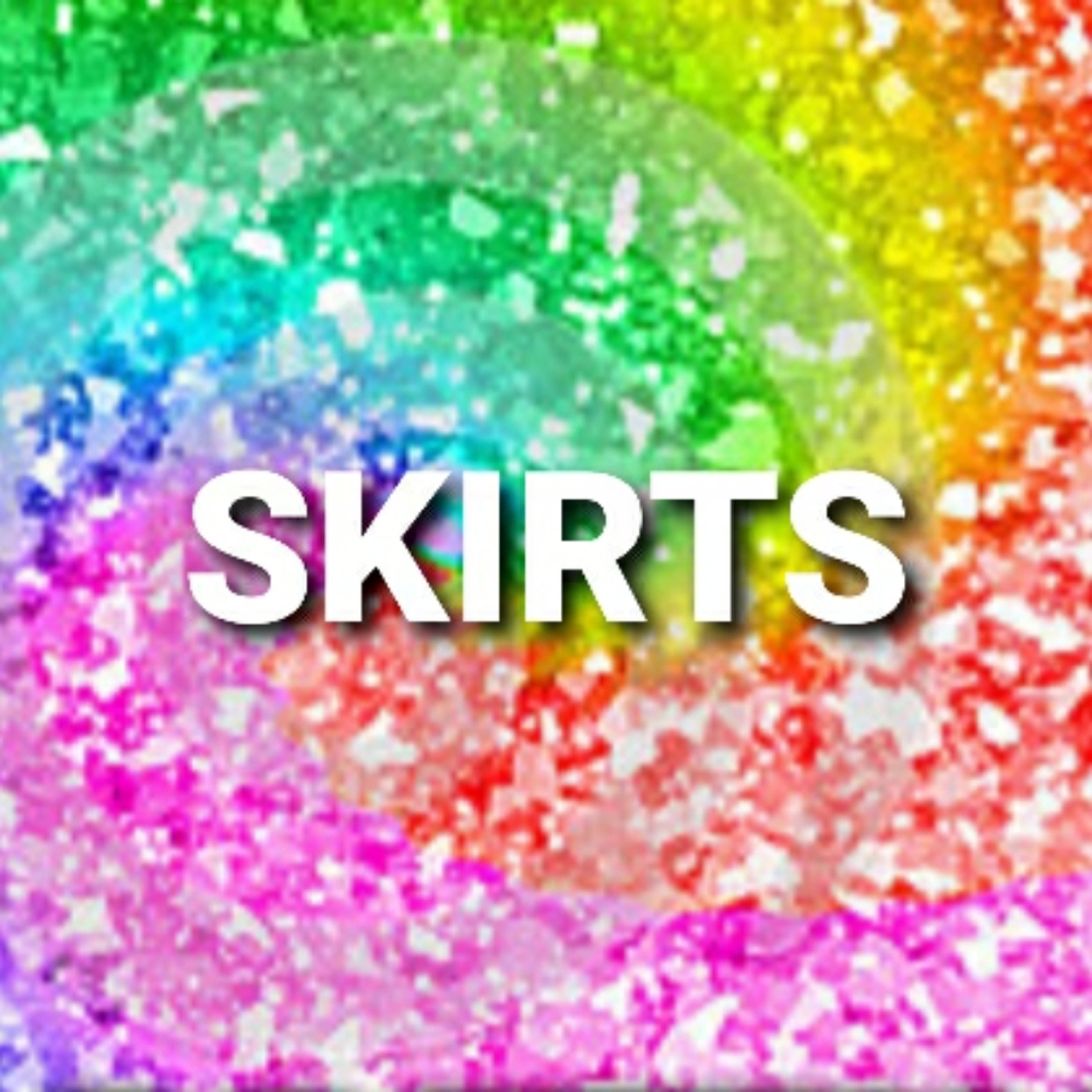 SKIRTS